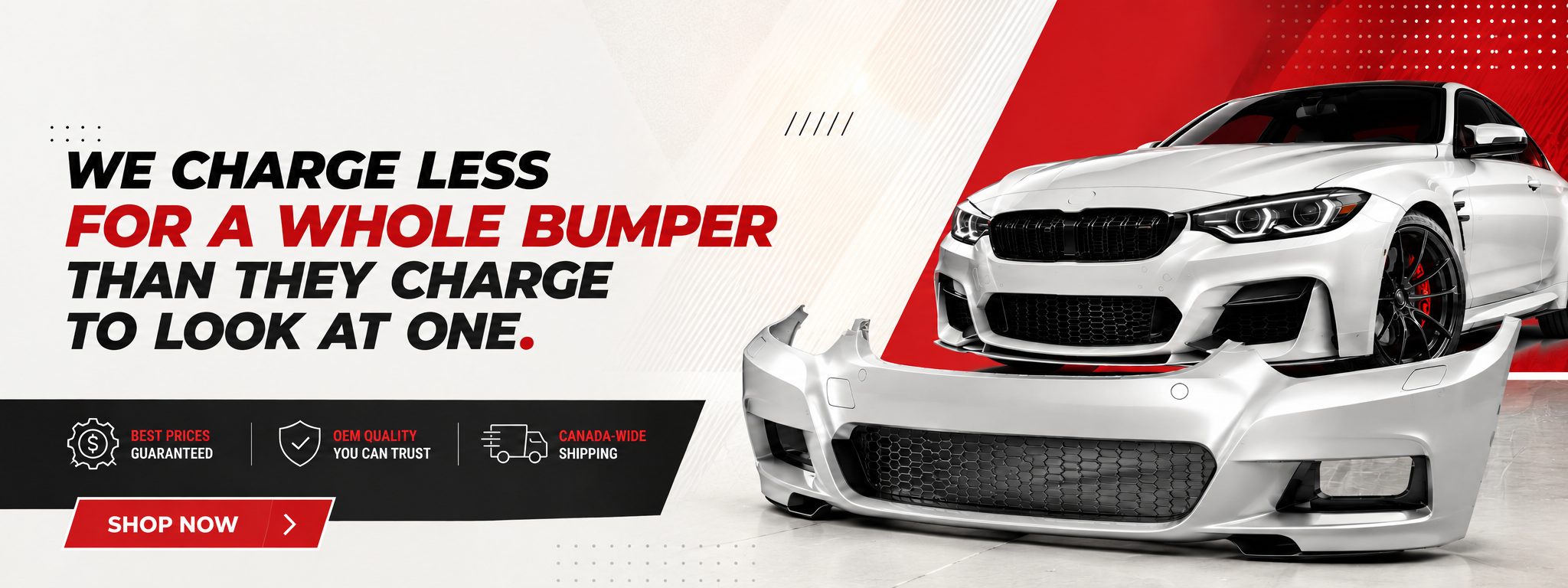 We charge less for a whole bumper than they charge to look at one